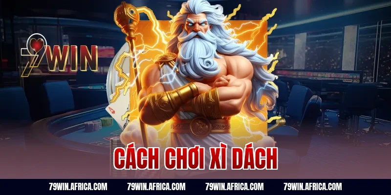 Cách chơi xì dách