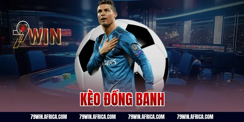 kèo đồng banh