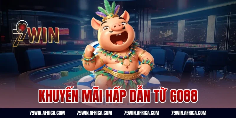 Khuyến Mãi Hấp Dẫn Từ Go88