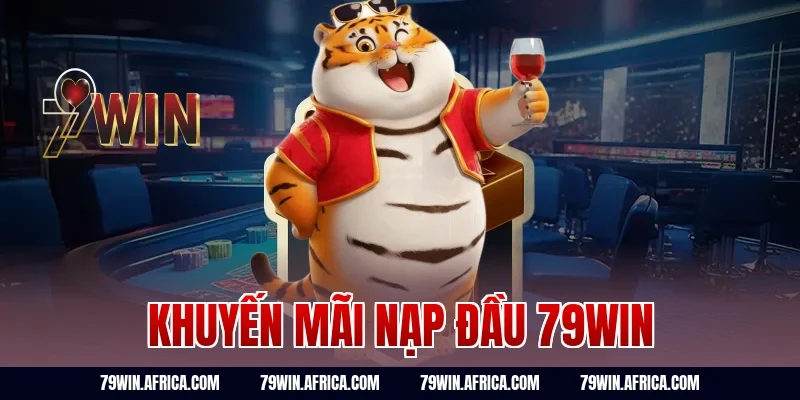 khuyến mãi nạp đầu 79Win
