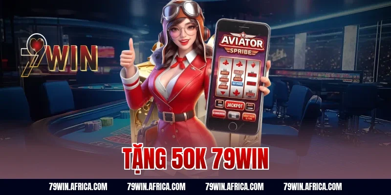 tặng 50k 79win