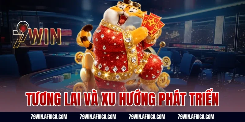 Tương Lai Và Xu Hướng Phát Triển